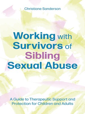 cover image of Working with Survivors of Sibling Sexual Abuse
